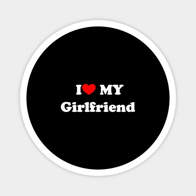 i love my girlfriend Magnet by Souna's Store